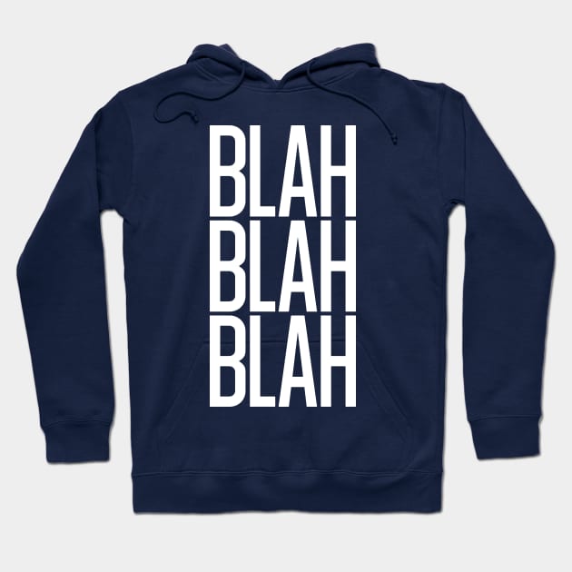 Blah Blah Blah Hoodie by Kyra_Clay